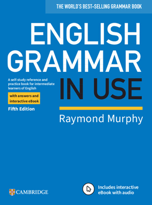 English Grammar in Use Book with Answers and Interactive eBook: A