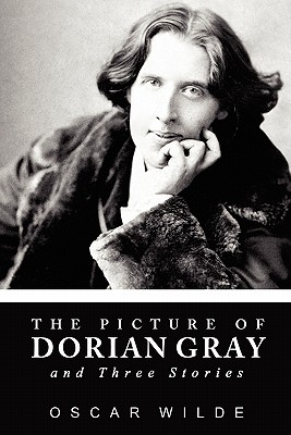 The Picture of Dorian Gray and Three Stories Cover Image