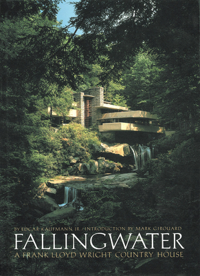 Fallingwater: A Frank Lloyd Wright Country House By Edgar Kaufmann, Jr. Cover Image