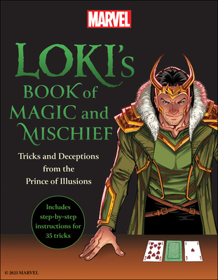 Loki's Book of Magic and Mischief: Tricks and Deceptions from the Prince of Illusions By Marvel Comics, Robb Pearlman Cover Image