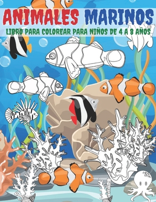 Oceano Libro de Colorear: Animales marinos para colorear para niños de 4 a  8 años (Spanish Edition)