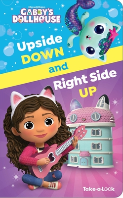 DreamWorks Gabby's Dollhouse: Upside Down and Right Side Up Take-A-Look Book Cover Image