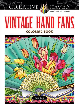 Creative Haven Vintage Hand Fans Coloring Book (Creative Haven Coloring Books) Cover Image