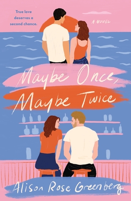 Maybe Once, Maybe Twice: A Novel