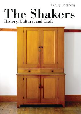 The Shakers: History, Culture and Craft (Shire Library USA)
