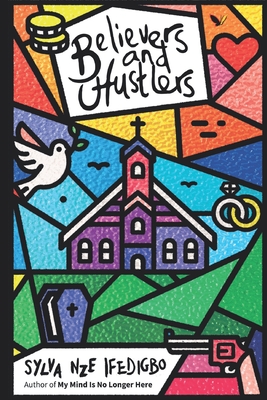 Believers and Hustlers By Sylva Nze Ifedigbo Cover Image
