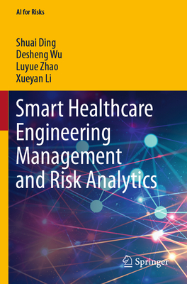 Smart Healthcare Engineering Management and Risk Analytics Cover Image