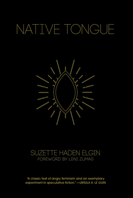 Native Tongue By Suzette Haden Elgin, Leni Zumas (Foreword by) Cover Image