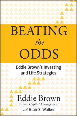 Beating the Odds: Eddie Brown's Investing and Life Strategies Cover Image