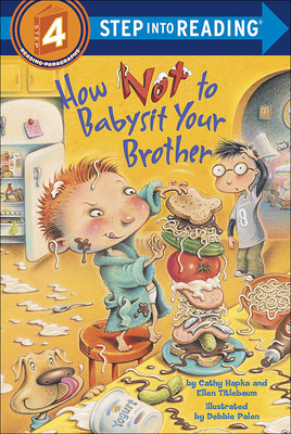How Not to Babysit Your Brother (Step Into Reading: A Step 4 Book) Cover Image