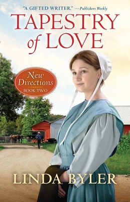 Tapestry of Love: New Directions Book Two By Linda Byler Cover Image