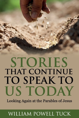 Stories That Continue to Speak To Us Today By William P. Tuck Cover Image