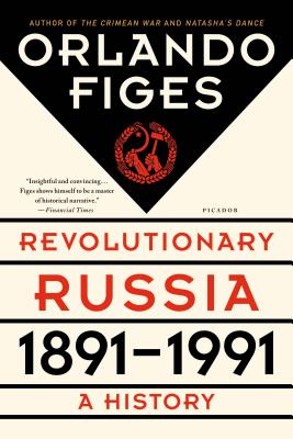 Revolutionary Russia, 1891-1991: A History Cover Image