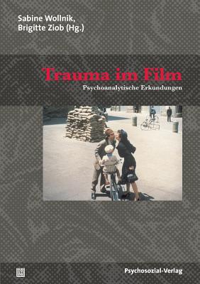Trauma Im Film By Sabine Wollnik (Editor), Brigitte Ziob (Editor) Cover Image