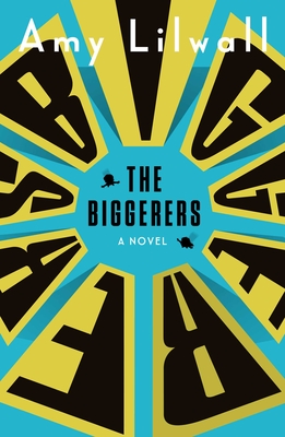 Cover for The Biggerers