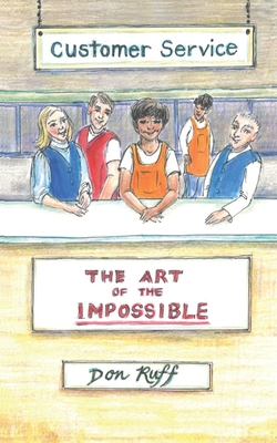 Customer Service: The Art of the Impossible Cover Image