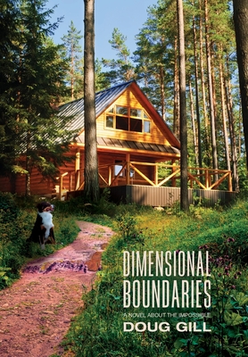 Dimensional Boundaries: A Novel About the Impossible By Doug Gill Cover Image