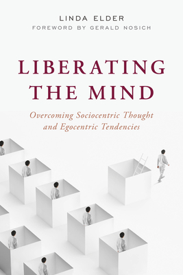 Liberating the Mind: Overcoming Sociocentric Thought and Egocentric Tendencies Cover Image
