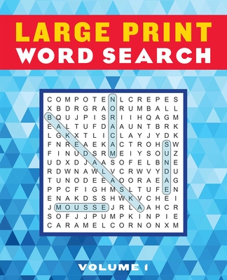 Large Print Word Search Volume 1 (Large Print Puzzle Books #1)