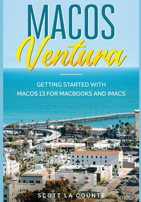 MacOS Ventura: Getting Started with macOS 13 for MacBooks and iMacs Cover Image