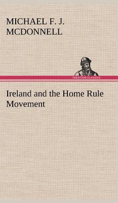 Ireland and the Home Rule Movement Cover Image