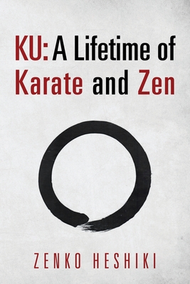 Ku: A Lifetime of Karate and Zen Cover Image