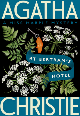 At Bertram's Hotel: A Miss Marple Mystery (Miss Marple Mysteries #10) By Agatha Christie Cover Image