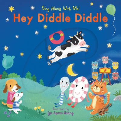Hey Diddle Diddle: Sing Along With Me! By Yu-hsuan Huang (Illustrator) Cover Image