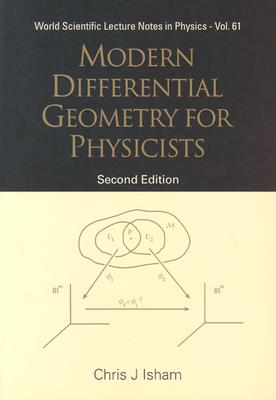 Modern Differential Geometry for Physicists (2nd Edition) (World Scientific Lecture Notes in Physics #61) By Chris J. Isham Cover Image
