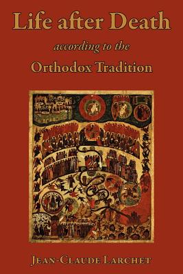 Life After Death According to the Orthodox Tradition Cover Image