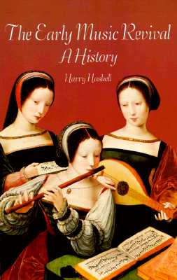 The Early Music Revival: A History Cover Image