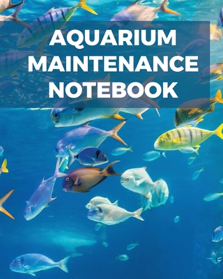 Aquarium Maintenance Notebook Cover Image