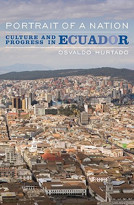 Portrait of a Nation: Culture and Progress in Ecuador Cover Image