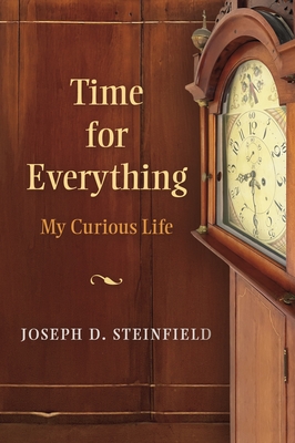 cover art for Time for Everything, by Joseph D Steinfield