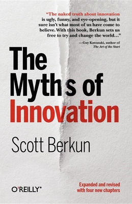 The Myths of Innovation By Scott Berkun Cover Image