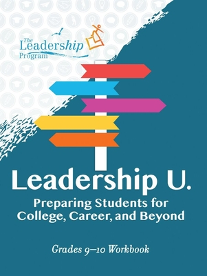 Leadership U: Preparing Students for College, Career, and Beyond: Grades 9-10 Workbook Cover Image
