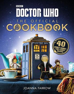 Doctor Who: The Official Cookbook: 40 Wibbly-Wobbly Timey-Wimey Recipes: A Gift for Doctor Who Fans