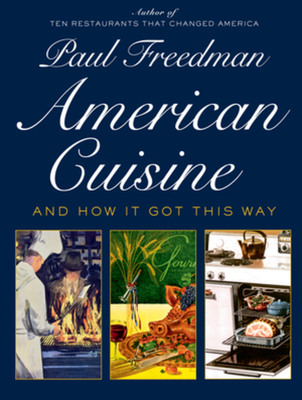 American Cuisine: And How It Got This Way Cover Image