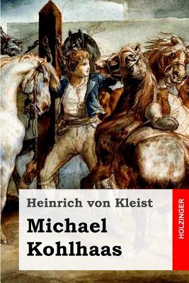 Michael Kohlhaas By Heinrich Von Kleist Cover Image