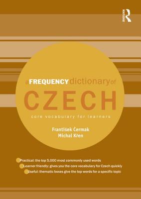 A Frequency Dictionary of Czech: Core Vocabulary for Learners (Routledge Frequency Dictionaries) Cover Image