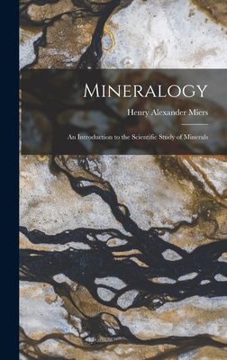 Mineralogy: An Introduction to the Scientific Study of Minerals