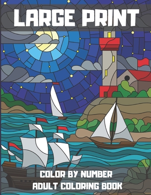 Large Print Color By Number Adult Coloring Book: Activity Book for  Relaxation and Stress Relief. (Paperback)