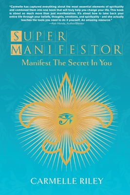 Super Manifestor: Manifest The Secret In You Cover Image