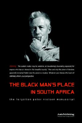 The Black Man's Place in South Africa By Peter Nielsen Cover Image