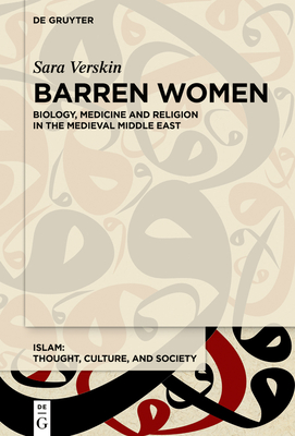 Barren Women: Biology, Medicine and Religion in the Medieval Middle East Cover Image