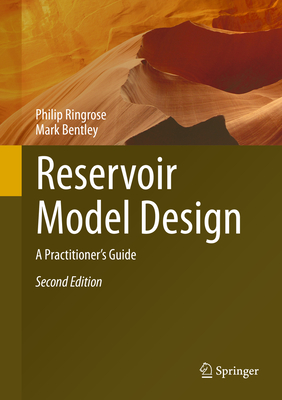Reservoir Model Design: A Practitioner's Guide By Philip Ringrose, Mark Bentley Cover Image