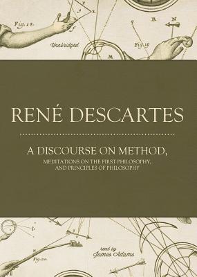 A Discourse on Method, Meditations on the First Philosophy, and Principles of Philosophy Lib/E Cover Image