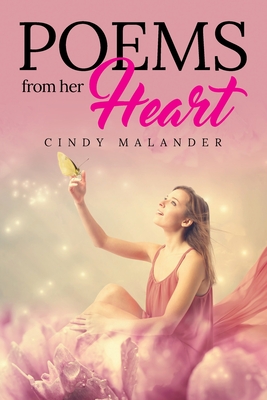Poems From Her Heart By Cindy Malander Cover Image