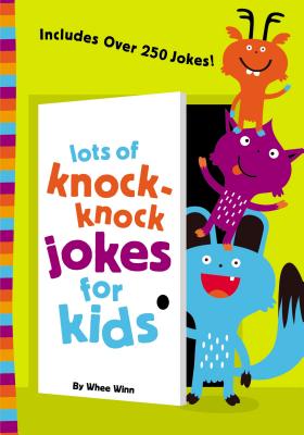 Lots of Knock-Knock Jokes for Kids By Whee Winn Cover Image