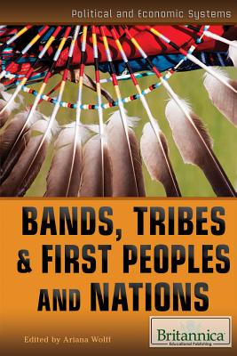 Bands, Tribes, & First Peoples and Nations (Political and Economic Systems) Cover
